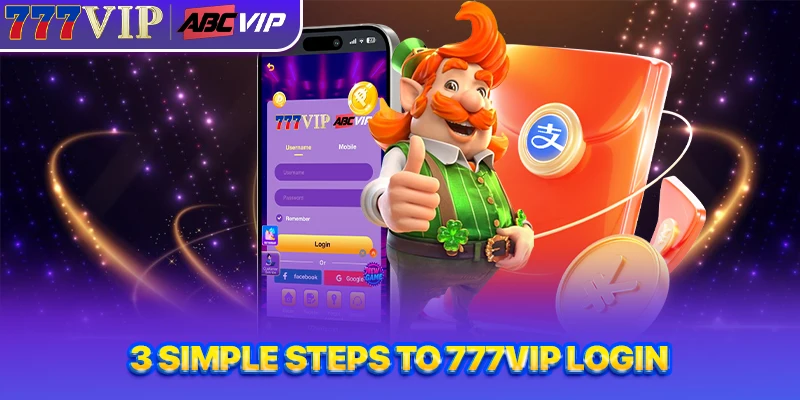 3 simple steps to log in to 777VIP