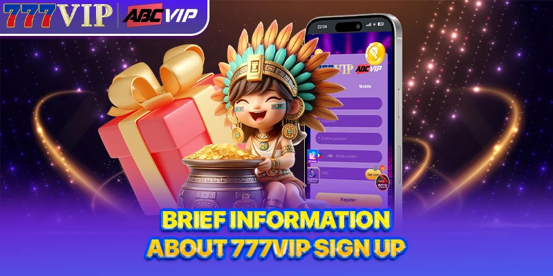 Brief information about 777VIP sign up