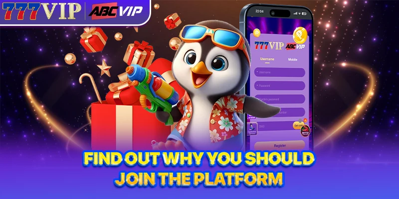 Find out why you should join the platform