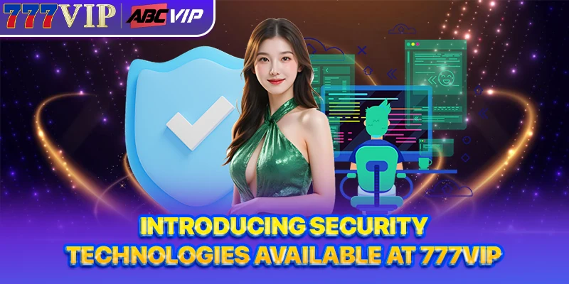 Introducing security technologies available at 777VIP