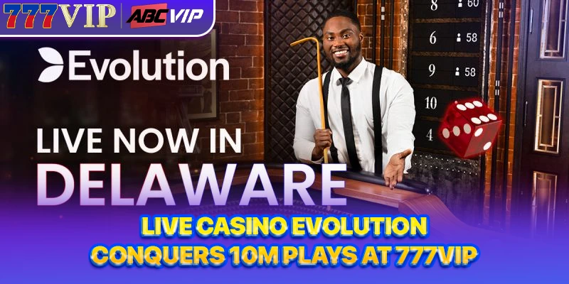 Live casino Evolution 777VIP