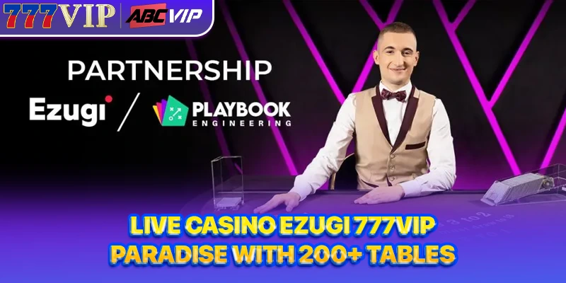 Live casino Ezugi 777vip