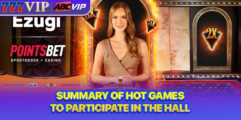 Summary of hot games to participate in the hall